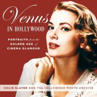 Venus in Hollywood di Colin Slater edito da Rowman & Littlefield Publ
