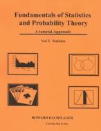 Fundamentals of Statistics and Probability Theory: A Tutorial Approach Vol 2 Statistics di MR Howard L. Dachslager Ph. D. edito da Createspace