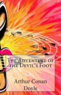 The Adventure of the Devil's Foot di Arthur Conan Doyle edito da Createspace