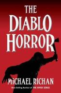 The Diablo Horror di Michael Richan edito da Createspace