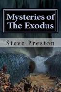 Mysteries of the Exodus di Steve Preston edito da Createspace