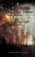 World Trade Center - Wtc: Version Integrale Tomes 1 Et 2 di Kyrian Malone, Jamie Leigh edito da Createspace