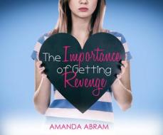 The Importance of Getting Revenge di Amanda Abram edito da Dreamscape Media