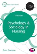 Psychology and Sociology in Nursing di Benny Goodman edito da SAGE Publications Ltd