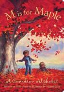 M Is for Maple: A Canadian Alphabet di Mike Ulmer edito da Sleeping Bear Press