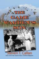The Game Warden's Son di Steven T Callan edito da Coffeetown Press
