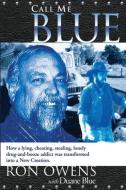 Call Me Blue di Ron Owens edito da Innovo Publishing LLC