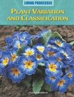 Plant Variation and Classification di Carol Ballard edito da Rosen Central