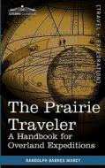 The Prairie Traveler di Randolph Barnes Marcy edito da Cosimo Classics