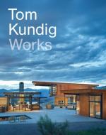 Tom Kundig: Works di Tom Kundig edito da Princeton Architectural Press