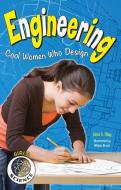 Engineering: Cool Women Who Design di Vicki V. May edito da NOMAD PR