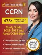 CCRN Study Guide 2022 - 2023 di Rueda Joshua Rueda edito da Windham Press
