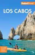 Fodor's Los Cabos: With Todos Santos, La Paz and Valle de Guadalupe di Fodor'S Travel Guides edito da FODORS