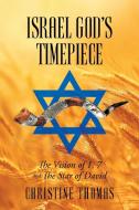 Israel God's Timepiece di Christine Thomas edito da Christian Faith Publishing, Inc.