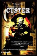 Assassinating Custer di Guy Lozier edito da Guy Lozier
