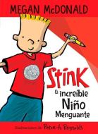 Stink El Increíble Niño Menguante: Stink / The Incredible Shrinking Kid di Megan McDonald edito da ALFAGUARA INFANTIL