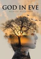 God in Eve di Wanda Peterkin edito da Page Publishing Inc