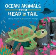 Ocean Animals from Head to Tail di Stacey Roderick edito da KIDS CAN PR