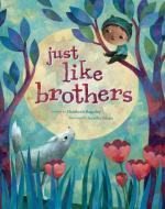 Just Like Brothers di Elizabeth Baguley edito da BAREFOOT BOOKS