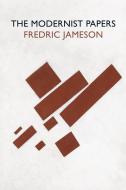 The Modernist Papers di Fredric Jameson edito da Verso Books