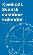 Kwellons Svensk solmånekalender 2022 di HENRY WELLINGTON edito da Lulu.com