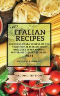TASTY ITALIAN RECIPES 2021 SECOND EDITIO di ANTONIO AMMIRATI edito da LIGHTNING SOURCE UK LTD