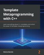 Template Metaprogramming With C++ di Marius Bancila edito da Packt Publishing Limited
