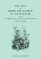 Men of HMS Victory di John D. Clarke edito da Naval & Military Press Ltd