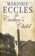 The Cuckoo\'s Child di Marjorie Eccles edito da Severn House Publishers Ltd