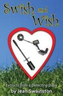 Swish And Wish di Jean Swaiston edito da Austin Macauley Publishers