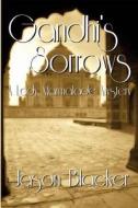 Gandhi's Sorrows di Jason Blacker edito da Lemon Tree Publishing