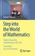 Step into the World of Mathematics di Samuli Siltanen edito da Springer International Publishing