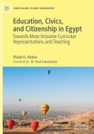 Education, Civics, and Citizenship in Egypt di Ehaab D. Abdou edito da Springer International Publishing