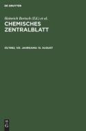 Chemisches Zentralblatt, 33/1962, 133. Jahrgang, 15. August di NO CONTRIBUTOR edito da De Gruyter