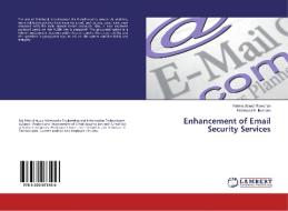 Enhancement of Email Security Services di Fatima Azeez Rawdhan, Mahmood K. Ibrahem edito da LAP Lambert Academic Publishing