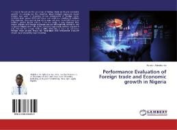 Performance Evaluation of Foreign trade and Economic growth in Nigeria di Abiodun Adetokunbo edito da LAP Lambert Academic Publishing