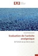Evaluation de l'activite analgesique di Vanessa Randriamahefa edito da Editions universitaires europeennes EUE