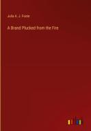 A Brand Plucked from the Fire