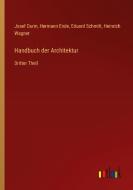 Handbuch der Architektur di Josef Durm, Hermann Ende, Eduard Schmitt, Heinrich Wagner edito da Outlook Verlag