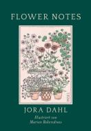 Flower Notes di Jora Dahl edito da Insel Verlag GmbH