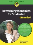 Bewerbungshandbuch für Studenten für Dummies di Christine Schultz, Anne Janner edito da Wiley VCH Verlag GmbH