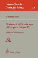 Mathematical Foundations of Computer Science 1991 di Andrzej Tarlecki edito da Springer Berlin Heidelberg