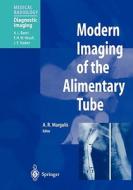 Modern Imaging Of The Alimentary Tube di Alexander R. Margulis edito da Springer-verlag Berlin And Heidelberg Gmbh & Co. Kg