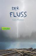 Der Fluß di Gary Paulsen edito da Carlsen Verlag GmbH