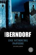 Die Nürburg-Papiere di Jacques Berndorf edito da FISCHER Taschenbuch