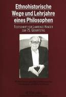 Ethnohistorische Wege und Lehrjahre eines Philosophen: di Dittmar Schorkowitz edito da Lang, Peter GmbH