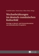 Wechselwirkungen im deutsch-rumänischen Kulturfeld edito da Lang, Peter GmbH
