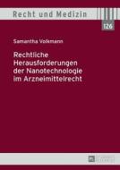 Rechtliche Herausforderungen der Nanotechnologie im Arzneimittelrecht di Samantha Volkmann edito da Lang, Peter GmbH