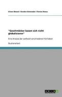 Geschm Cker Lassen Sich Nicht Globalisieren di Eileen Wessel, Kendra Schmieder, Florian Rossa edito da Grin Publishing