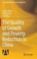 The Quality of Growth and Poverty Reduction in China di Xiaolin Wang, Limin Wang, Yan Wang edito da Springer-Verlag GmbH